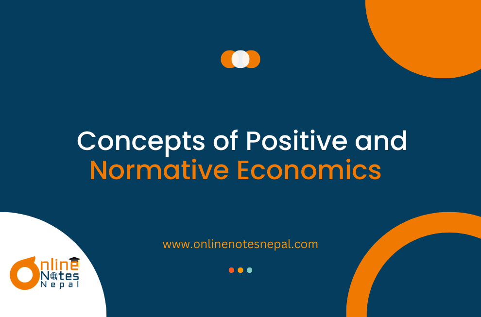 Concepts of Positive and Normative Economics